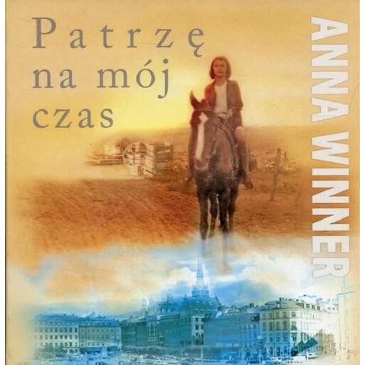 Patrze na moj czas, Anna Winner, 2017