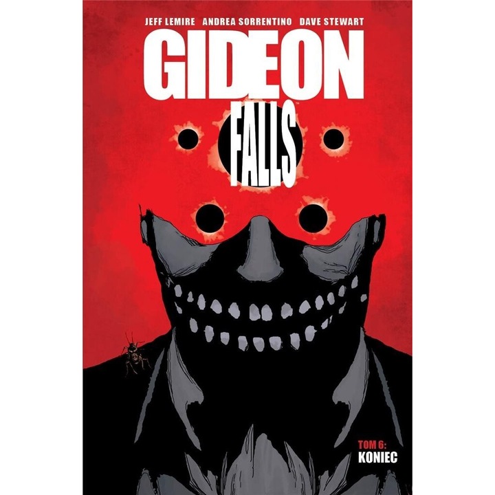 Gideon Falls T.6 Koniec, Jeff Lemire, Andrea Sorrentino, 2021
