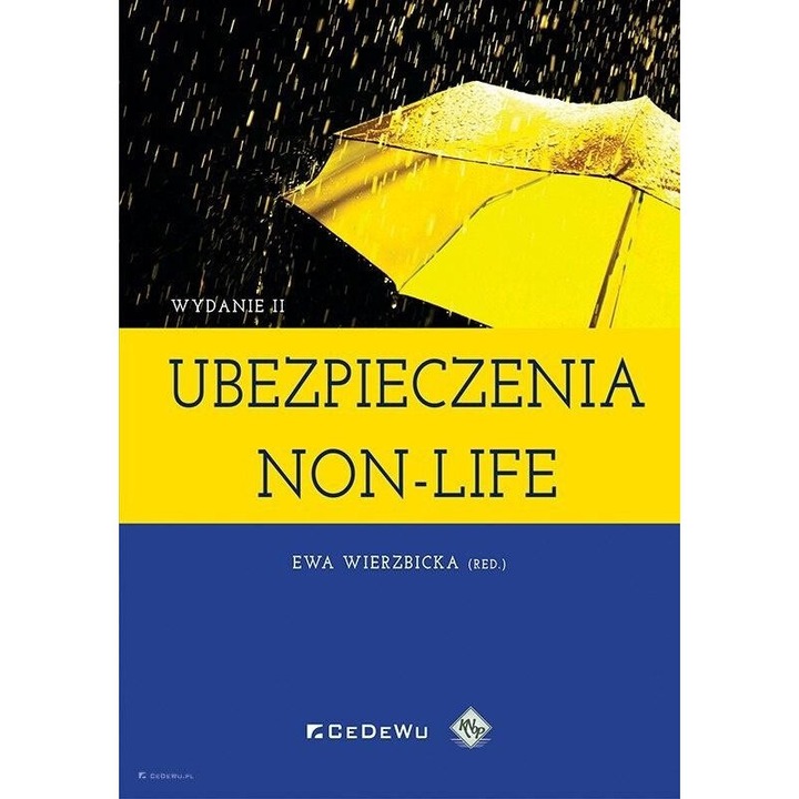 Ubezpieczenia non-life w.2 - Ewa Wierzbicka, CeDeWu, 2022, 442 pagini, brosata, 166x233 mm