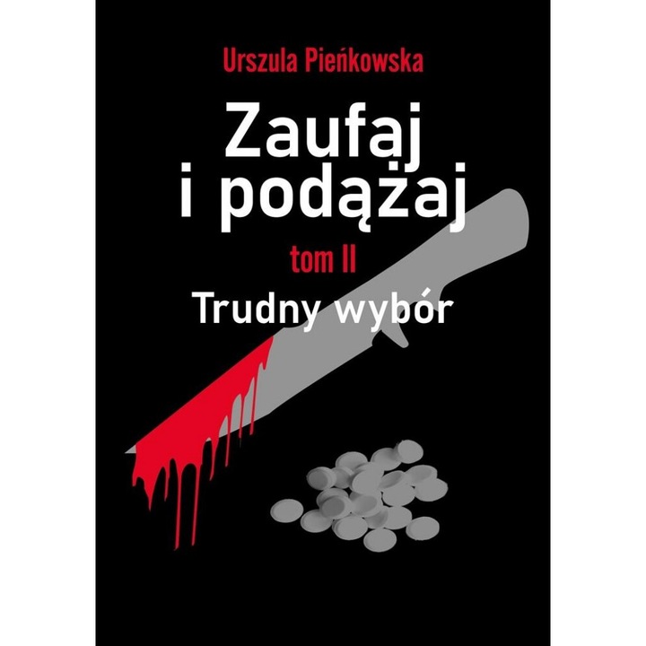 Zaufaj i podazaj T.2, Urszula Pienkowska, 2022, 278 pagini, brosura, 149x212 mm