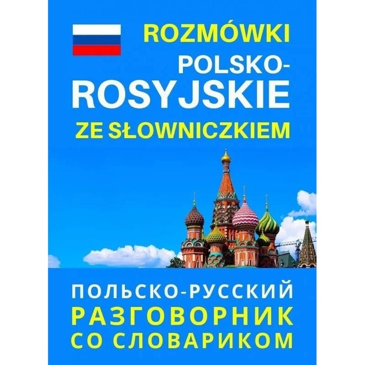 Rozmowki polsko-rosyjskie, autor colectiv, 2022, 220 pagini, 104x149 mm