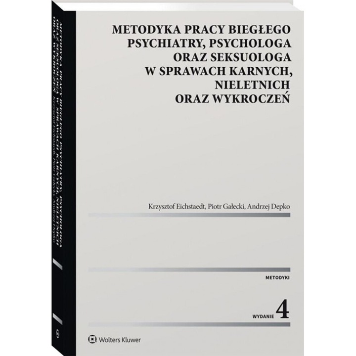 Metodyka muncii expertilor psihiatri si psihologi, autor colectiv, 2022, 492 pagini, format 252x175 mm, coperta tare