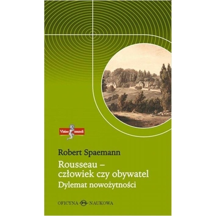 Visiae mundi T.5 Rousseau - omul sau cetateanul, Robert Spaemann, 2011