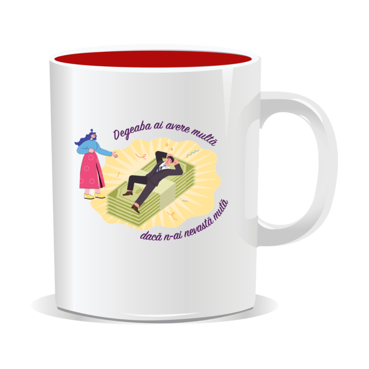 Cana personalizata cu mesaj amuzant, Degeaba ai avere multa daca n-ai nevasta muta, 330ml, interior rosu