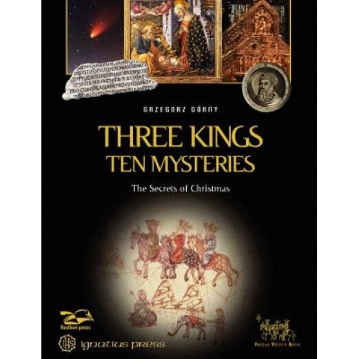 Three Kings, Ten Mysteries: The Secrets of Christmas, Janusz Rosikon (Author)
