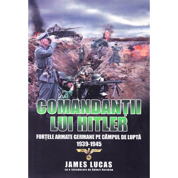 Comandantii lui Hitler - James Lucas