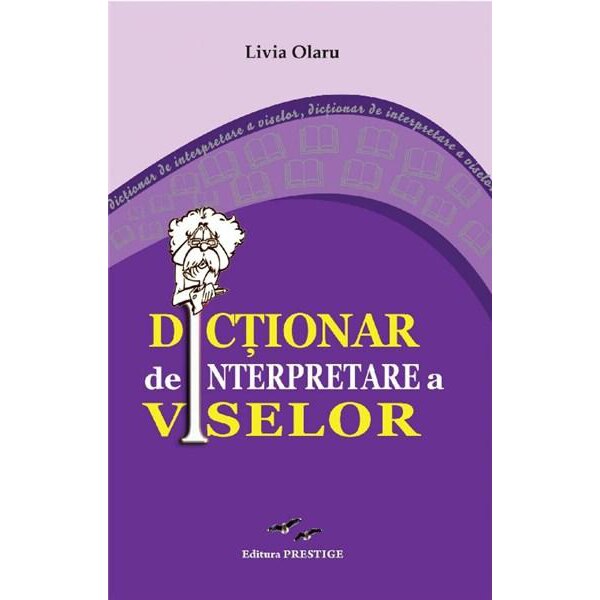 Dictionar de interpretare a viselor - Livia Olaru