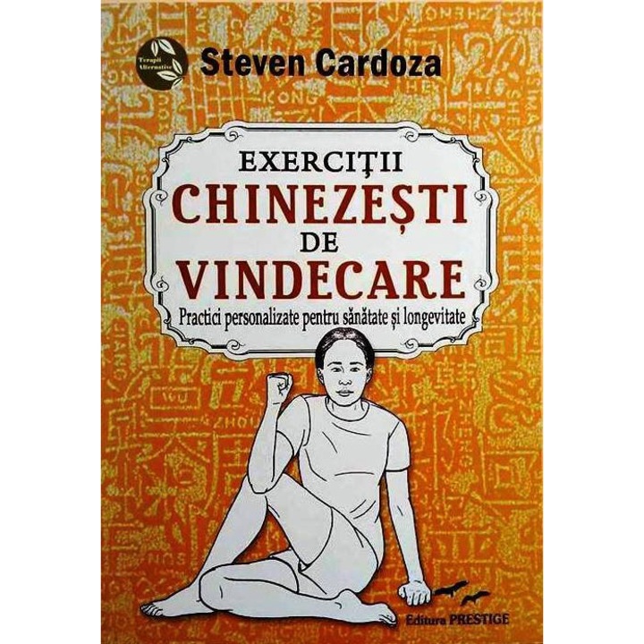 Exercitii chinezesti de vindecare - Steven Cardoza