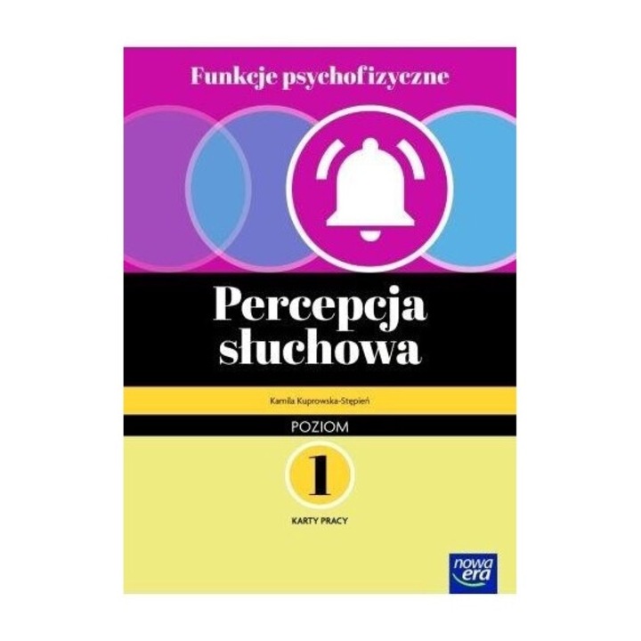 Funkcje psychofizyczne, Percepcja słuchowaKP 1, Nowa Era, 116 pagini, brosata, 205x282 mm, 2022