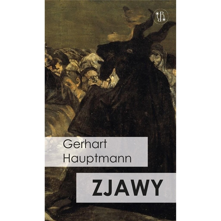 Zjawy, Gerhart Hauptmann, 2021, 156 pagini