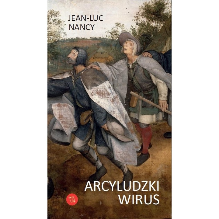 Arcyludzki virus - Jean-Luc Nancy, Eperons-Ostrogi, 2021, 110 pagini, brosata, 117x200 mm