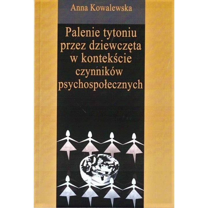 Palenie tytoniu przez dziewczeta w okresie... , Anna Kowalewska, 2010