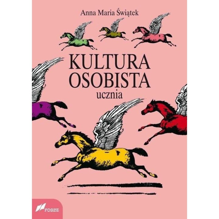 Kultura osobista ucznia, Anna Maria Swiatek, 2020, 17x24 cm, 181 pagini