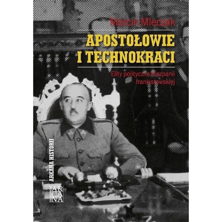 Apostolowie i technokraci. Elity polityczne, Marcin Mleczak, Ateneum, editie in poloneza