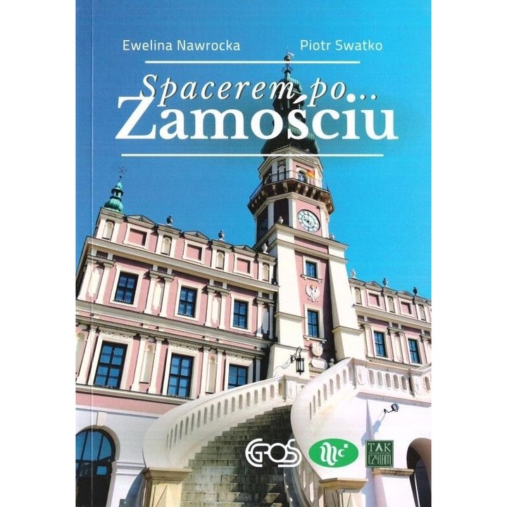 Spacerem po Zamosciu w.2, Ewelina Nawrocka, Piotr Swatko, 2023, 125 pagini, 210x150 mm