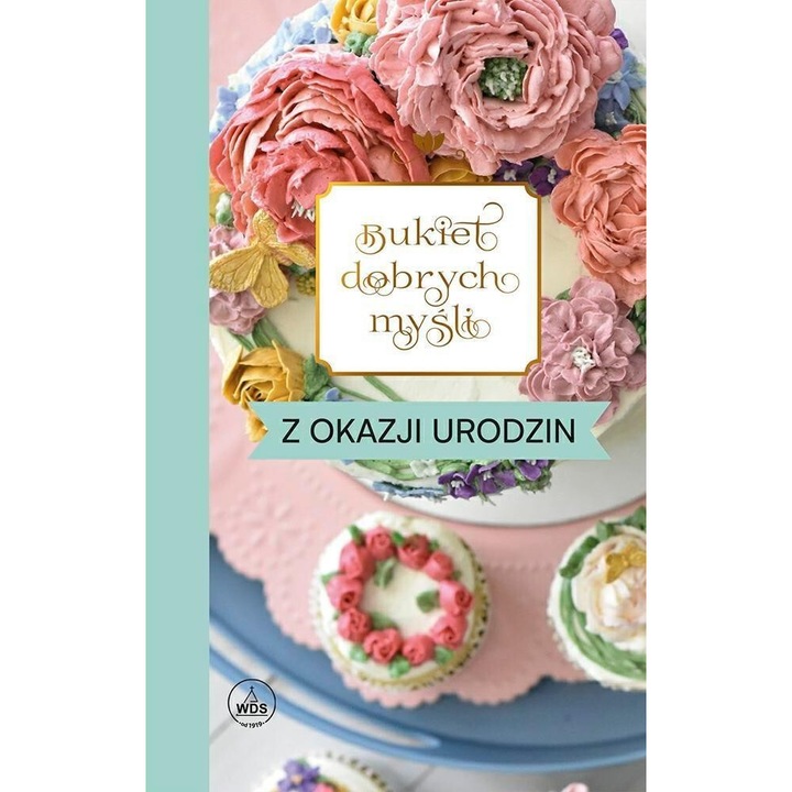 Bukiet dobrych mysli - Ewa Skarzynska, 2023, 40 pagini, 105x156 mm, hardcover