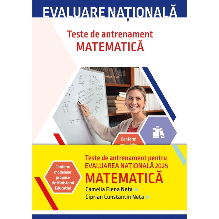 Evaluare nationala 2025 Matematica Teste de antrenament - Camelia Elena Neta