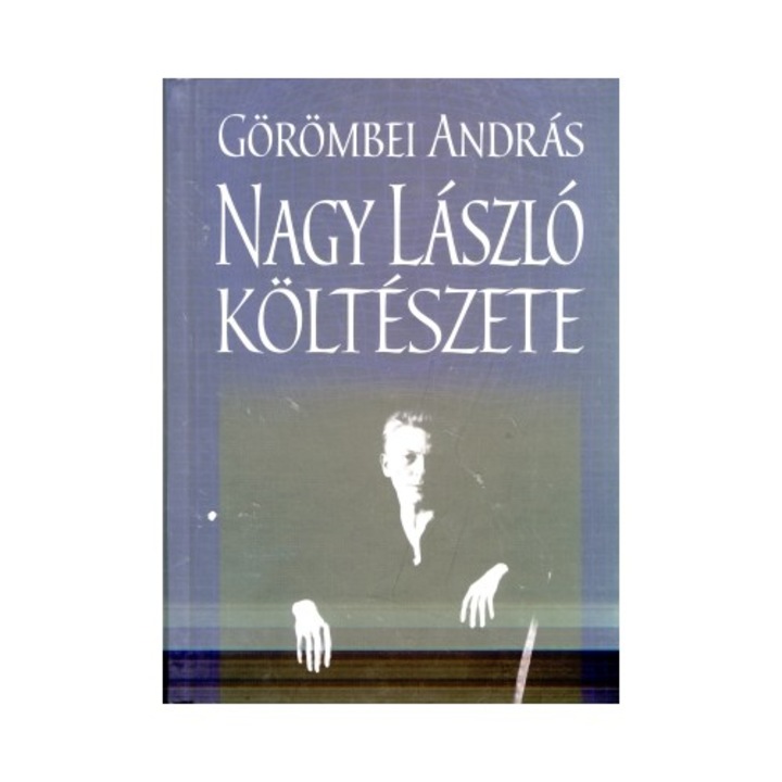 NAGY LÁSZLÓ KÖLTÉSZETE