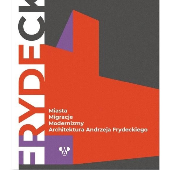 Miasta, migracje, modernizmy, Joanna Majczyk, 2024, 170x245 mm
