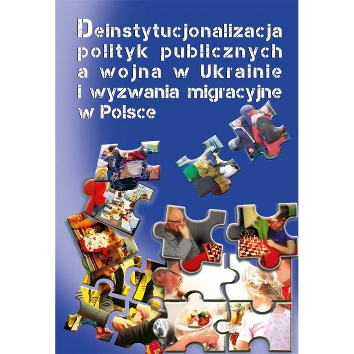 Deinstitutionalizáció a közpolitikákban, Krzysztof Jasiecki, Malgorzata Pacek, 2024, 300 oldal