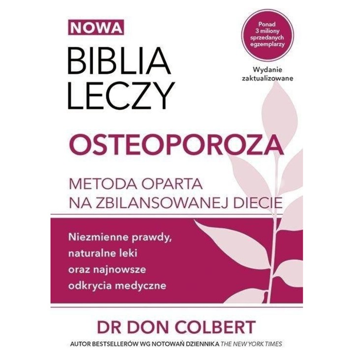 Biblia leczy. Osteoporoza, Don Colbert, 2016, 134 pagini