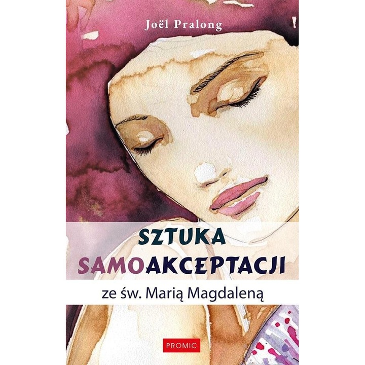 Sztuka samoakceptacji, Jol Pralong, Promic, editie in poloneza