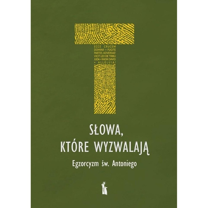 Slowa, ktore wyzwalaja. Egzorcyzm sw. Antoniego, Andrzej Zajac, Bratni Zew, editie in poloneza