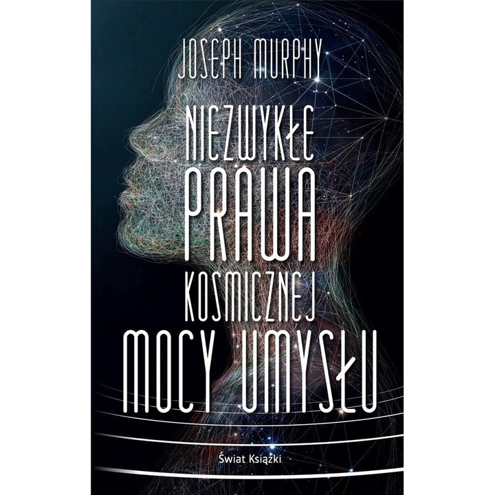 Niezwykłe prawa kosmicznej mocy umysłu pocket, Joseph Murphy, 2022, 304 pagini, brosata, 178x121 mm