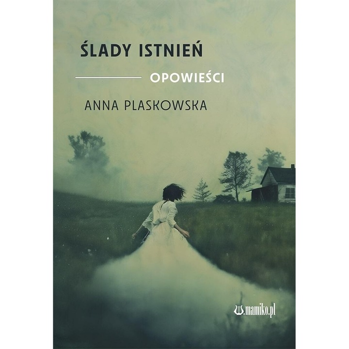 Slady istnien. Opowiesci, Anna Plaskowska, editie in poloneza