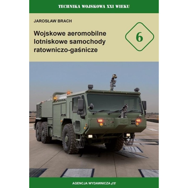 Wojskowe aeromobilne lotniskowe pojazdy.., Jaroslaw Brach, 2024, 84 pagini