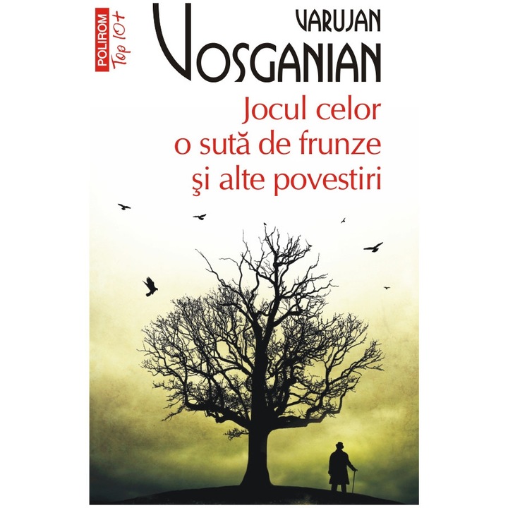 Jocul celor 100 de frunze si alte povestiri, Varujan Vosganian