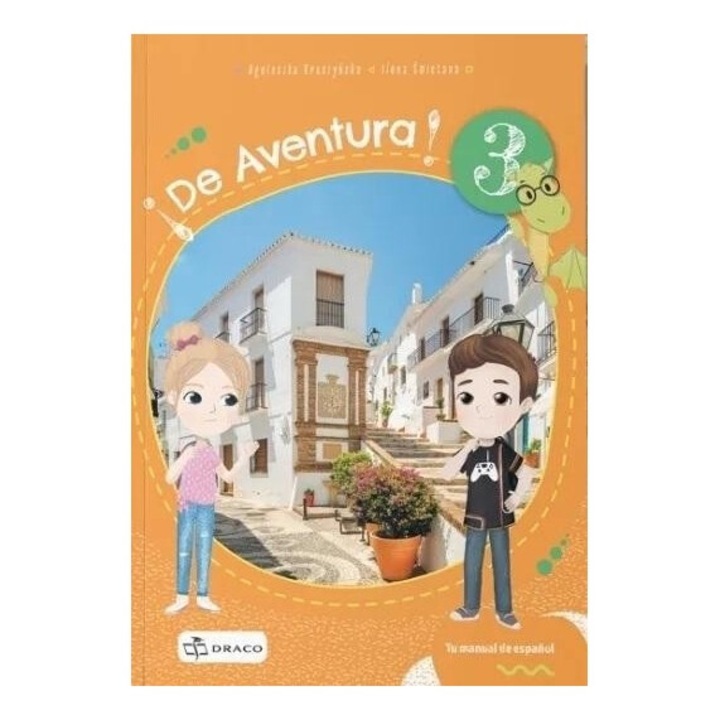 De Aventura 3, manual de limba spaniola, Draco, 212x303 mm, 2024