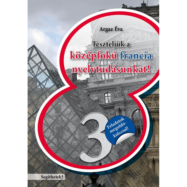 Să ne testăm cunoștințele de franceză de nivel mediu