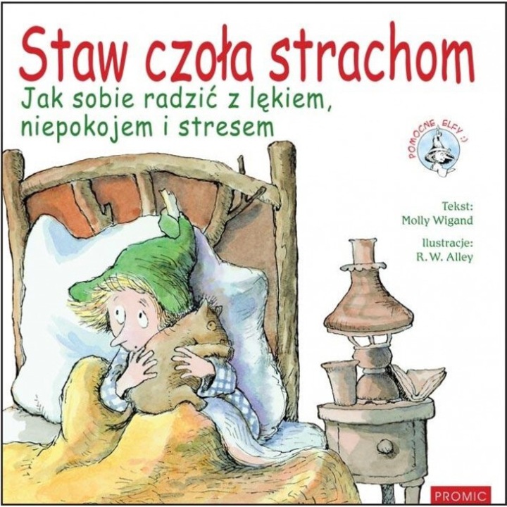 Staw czola strachom. Jak sobie radzic z lekiem, Molly Wigand, 2024, 191x201 mm