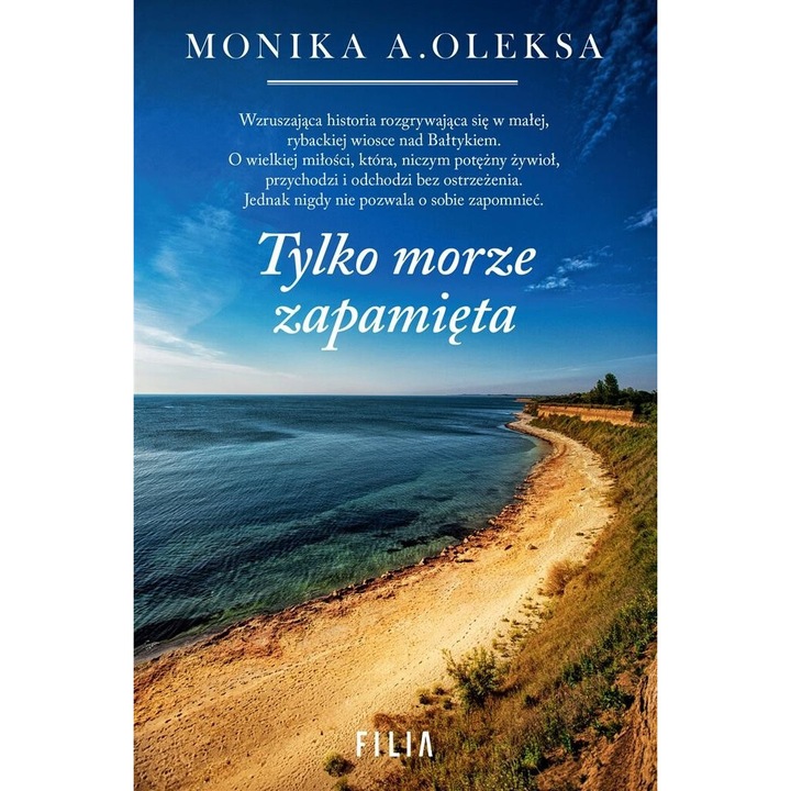 Tylko morze zapamieta, Filia, Monika Oleksa, 2024