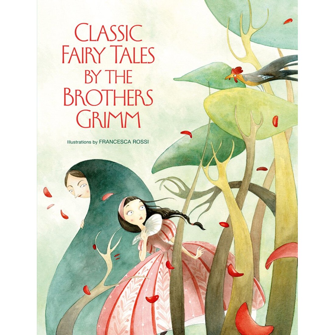 Classic Fairy Tales by Brothers Grimm - Grimm Brothers,Francesca Rossi