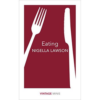 Eating - Nigella Lawson Eating - Nigella Lawson
