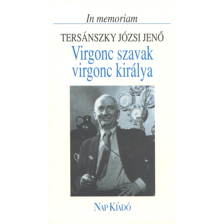 Tarján Tamás: Virgonc szavak virgonc királya - In memoriam Tersánszky Józsi Jenő