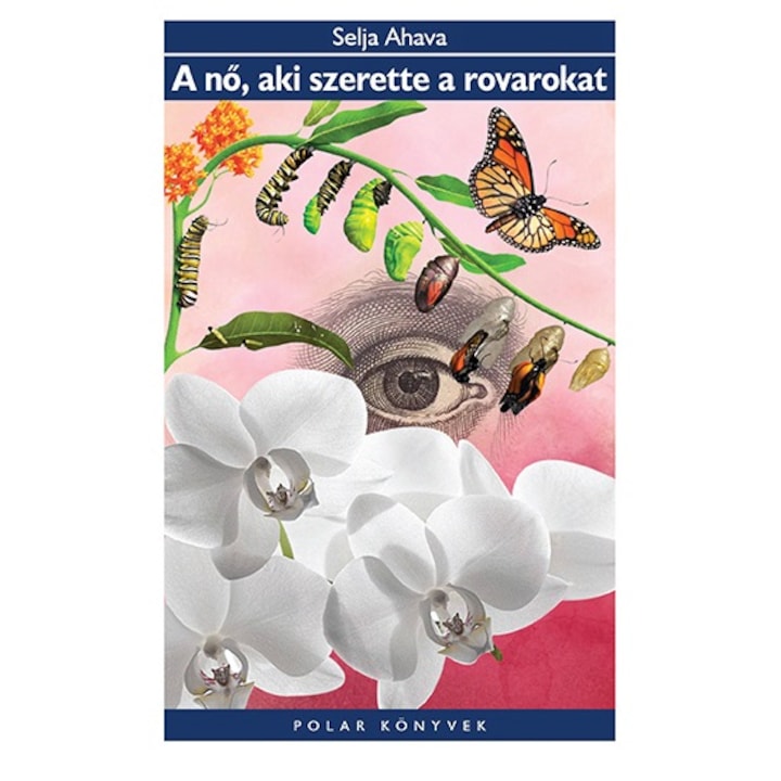 A nő, aki szerette a rovarokat - Selja Ahava