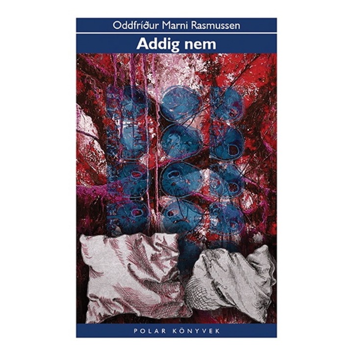 Oddfridur Marni Rasmussen: Not Until (роман)