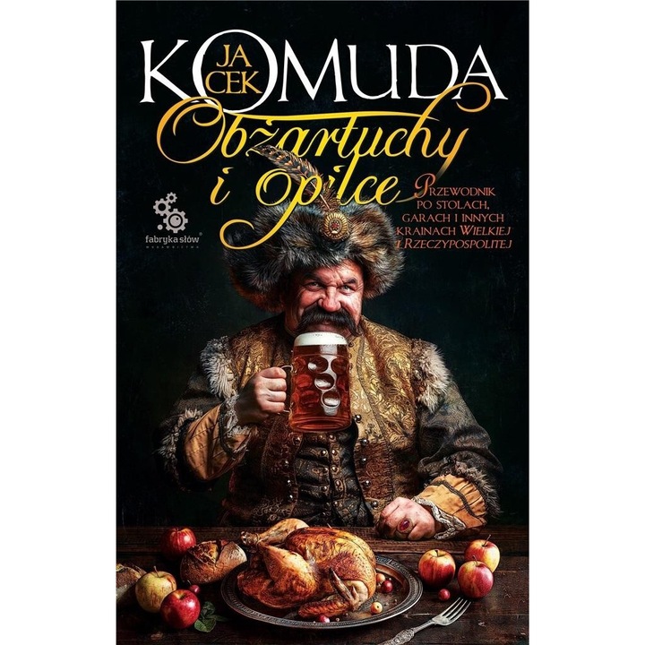 Obzartuchy i opilce, Fabryka Słów, Jacek Komuda, 2024