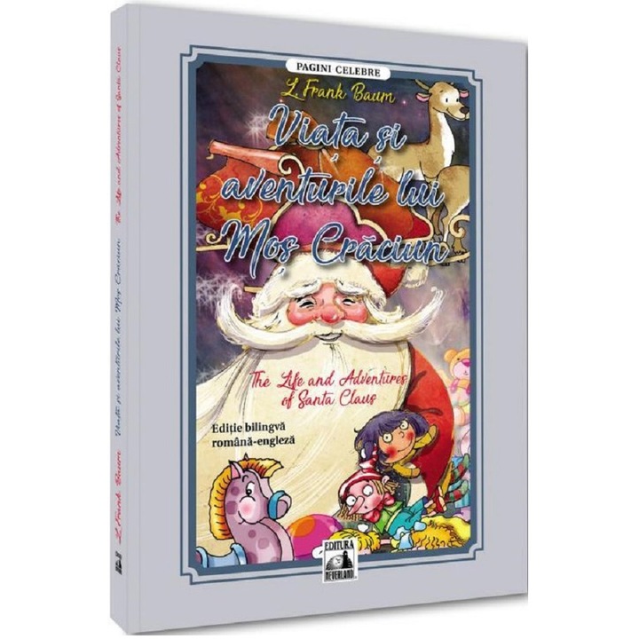 Viata si aventurile lui Mos Craciun / The life and adventures of Santa Claus (editie bilingva), L. Frank Baum