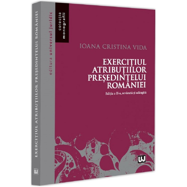 Exercitiul atributiilor Presedintelui Romaniei, Ioana Cristina Vida