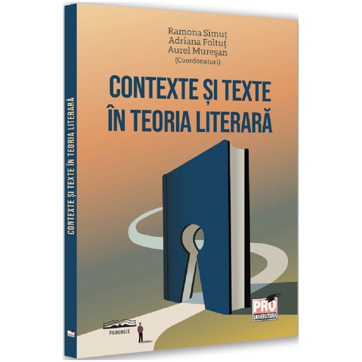 Contexte si texte in teoria literara, Dorel Aurel Muresan, Adriana Foltut, Ramona Simut