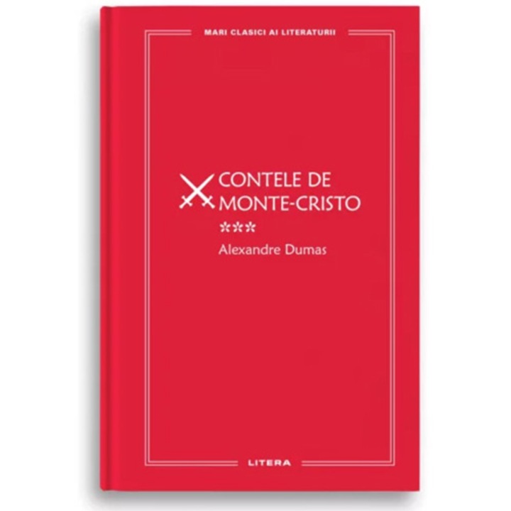 Mari clasici ai literaturii. Contele de monte-cristo. Vol.3, Alexandre Dumas