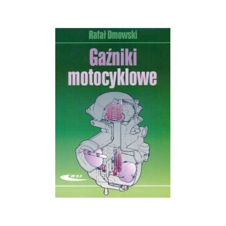Gazniki motocyklowe, Dmowski Rafal, 2016, 104 pagini