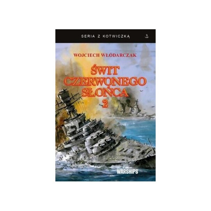 Swit Czerwonego Slonca T.2, Wojciech Wlodarczak, 2024, 414 pagini