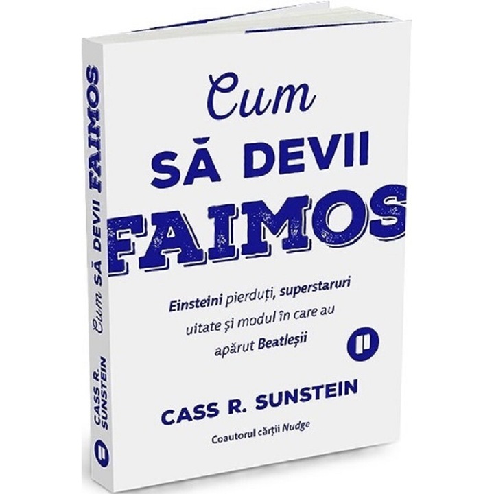Cum Sa Devii Faimos - Cass R. Sunstein - eMAG.ro