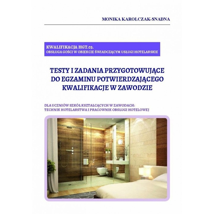 Kwalifikacja HGT.03, Monika Karolczak-Snadna, 2022, Format-AB, 137 pagini