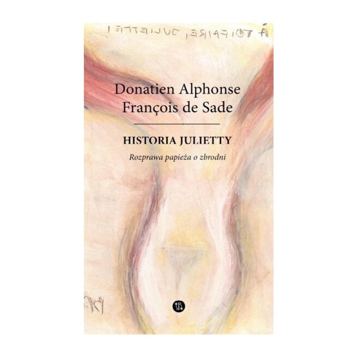 Historia Julietty, Donatien Alphonse Francois de Sade, Eperons-Ostrogi, 2024